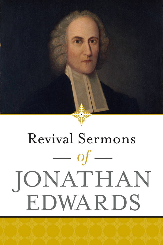 Revival Sermons Of Jonathan Edwards