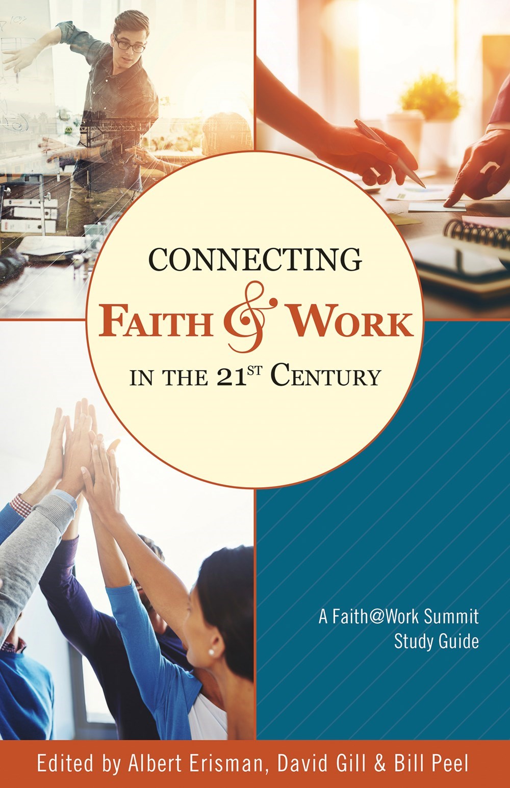 Connecting Faith And Work In The 21st Century