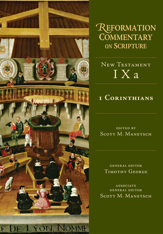 1 Corinthians (Reformation Commentary On Scripture/New Testament IX)