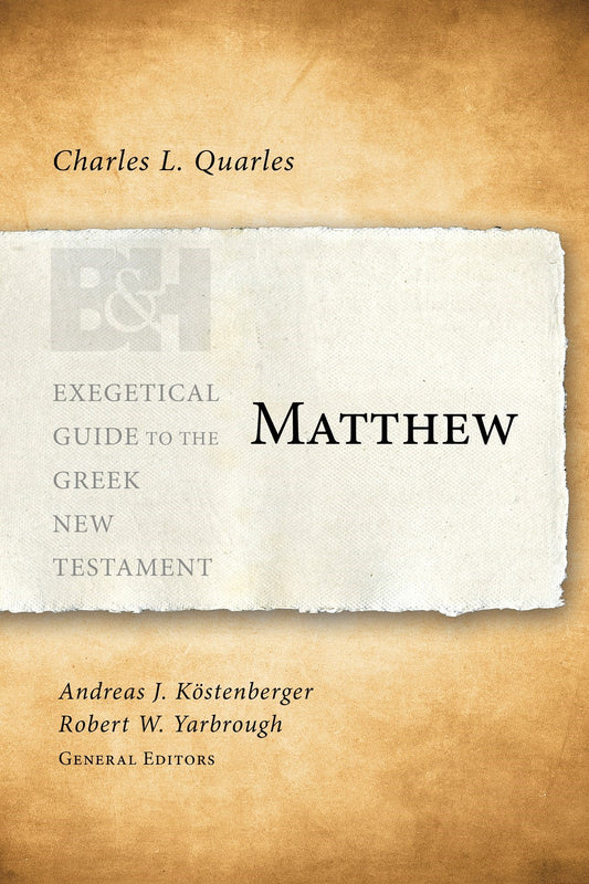 Matthew (Exegetical Guide To The Greek New Testament)