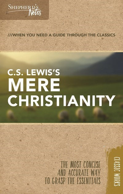 Mere Christianity (Shepherd's Notes)