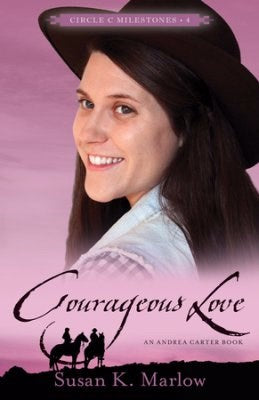Courageous Love (Circle C Milestones #4)