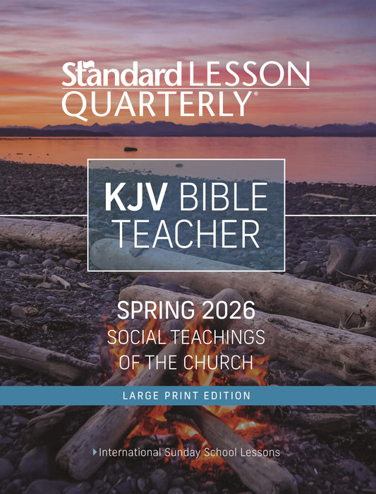 Standard Lesson Quarterly Spring 2026: Adult Bible Teacher Large Print (KJV) (#6298)