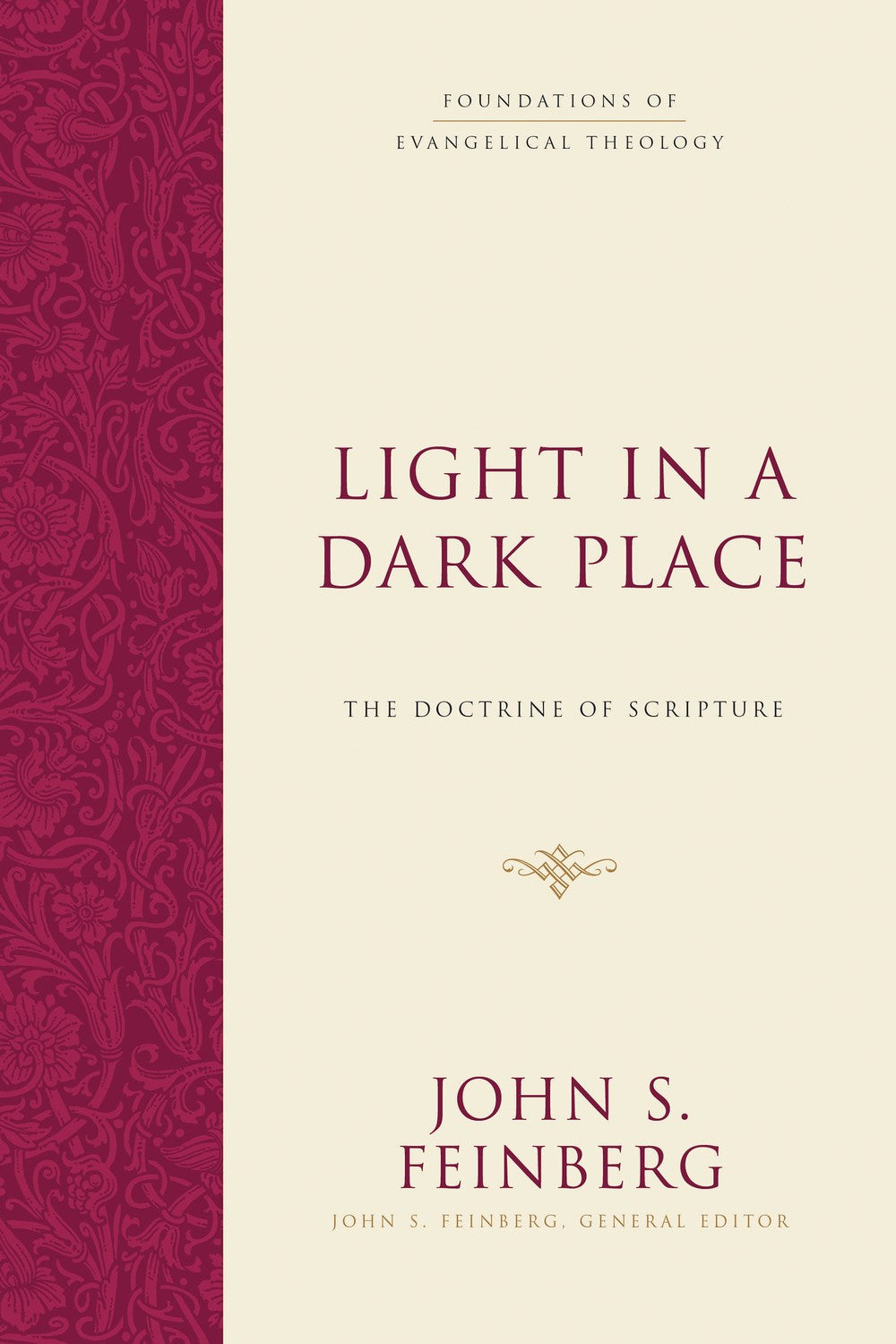 Light In A Dark Place (Foundations Of Evangelical Theology)