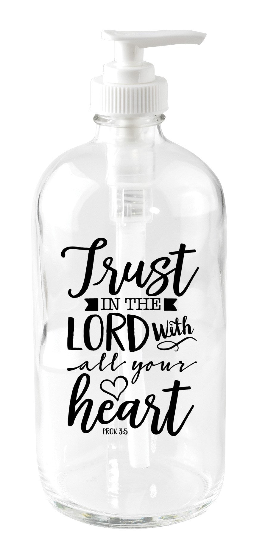 Soap Dispenser-Trust In The Lord (18 Oz)