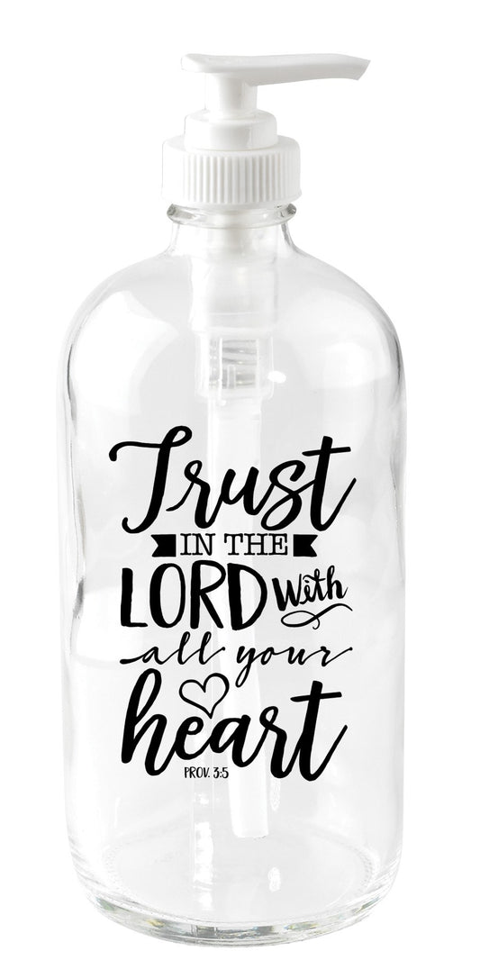 Soap Dispenser-Trust In The Lord (18 Oz)