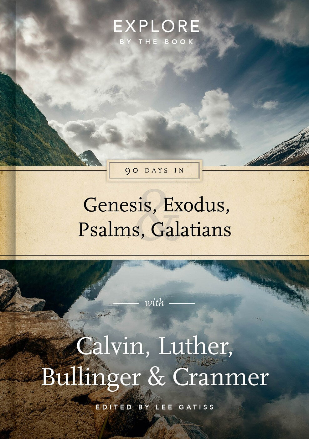 90 Days In Genesis  Exodus  Psalms & Galatians (Explore By The Book)