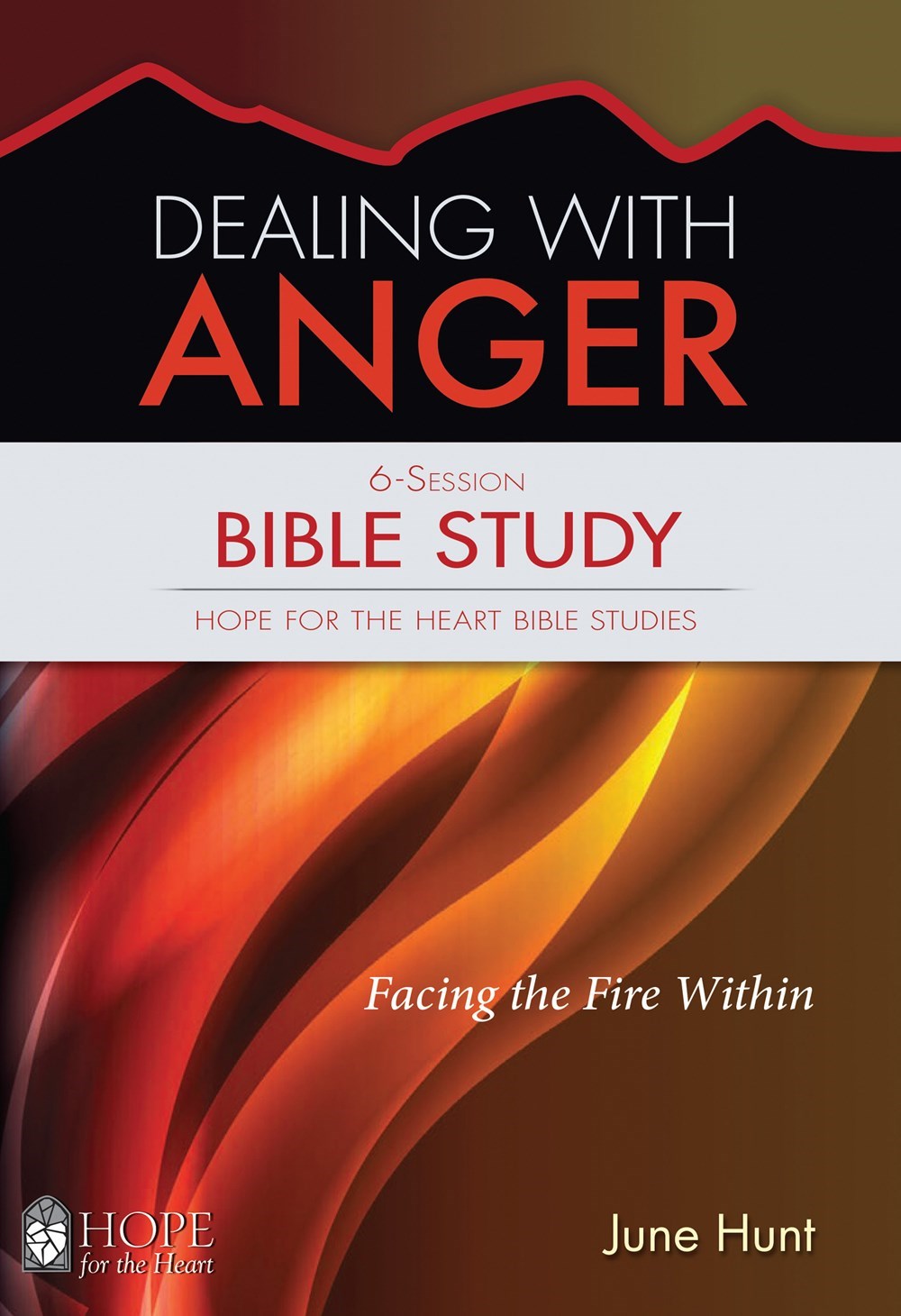 Dealing With Anger Bible Study (Hope For The Heart)