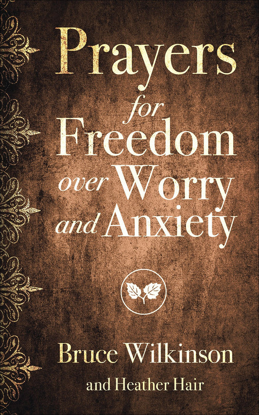 Prayers For Freedom Over Worry And Anxiety