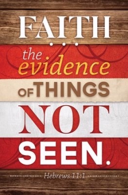 Bulletin-Faith: The Evidence Of Things Not Seen (Hebrews 11:1  KJV) (Pack Of 100)