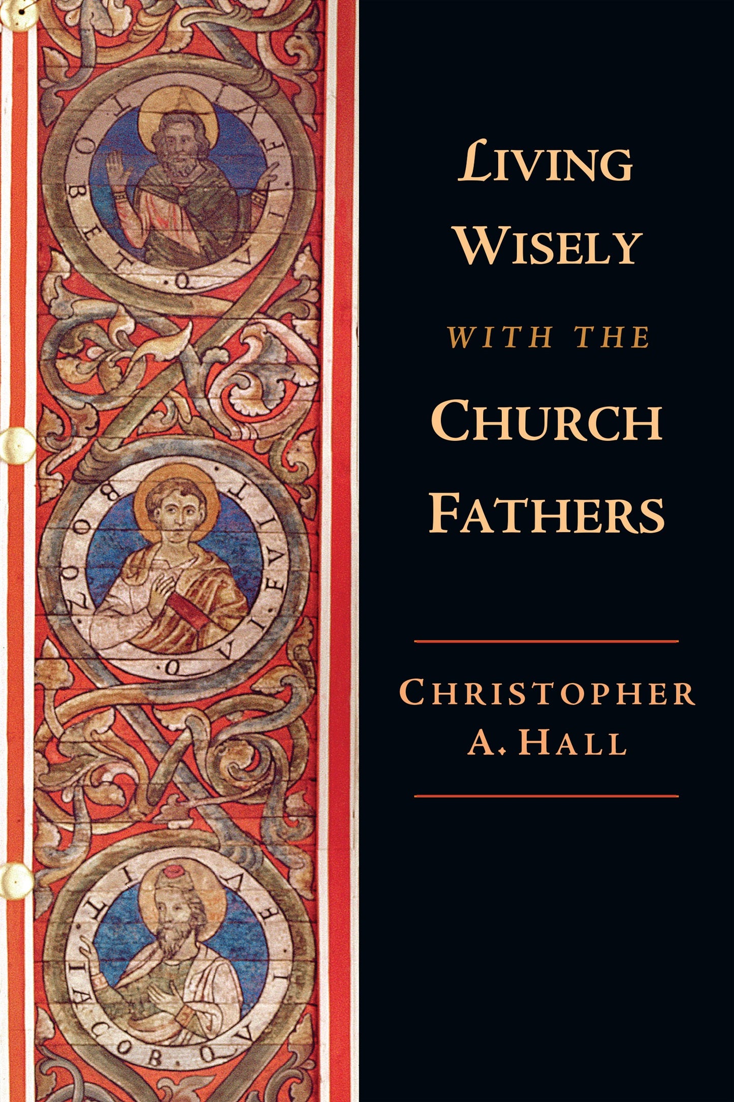 Living Wisely With The Church Fathers