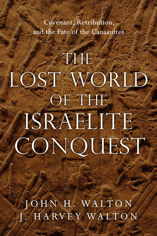 The Lost World Of The Israelite Conquest