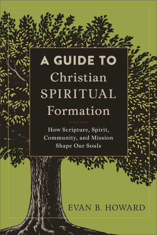 A Guide To Christian Spiritual Formation