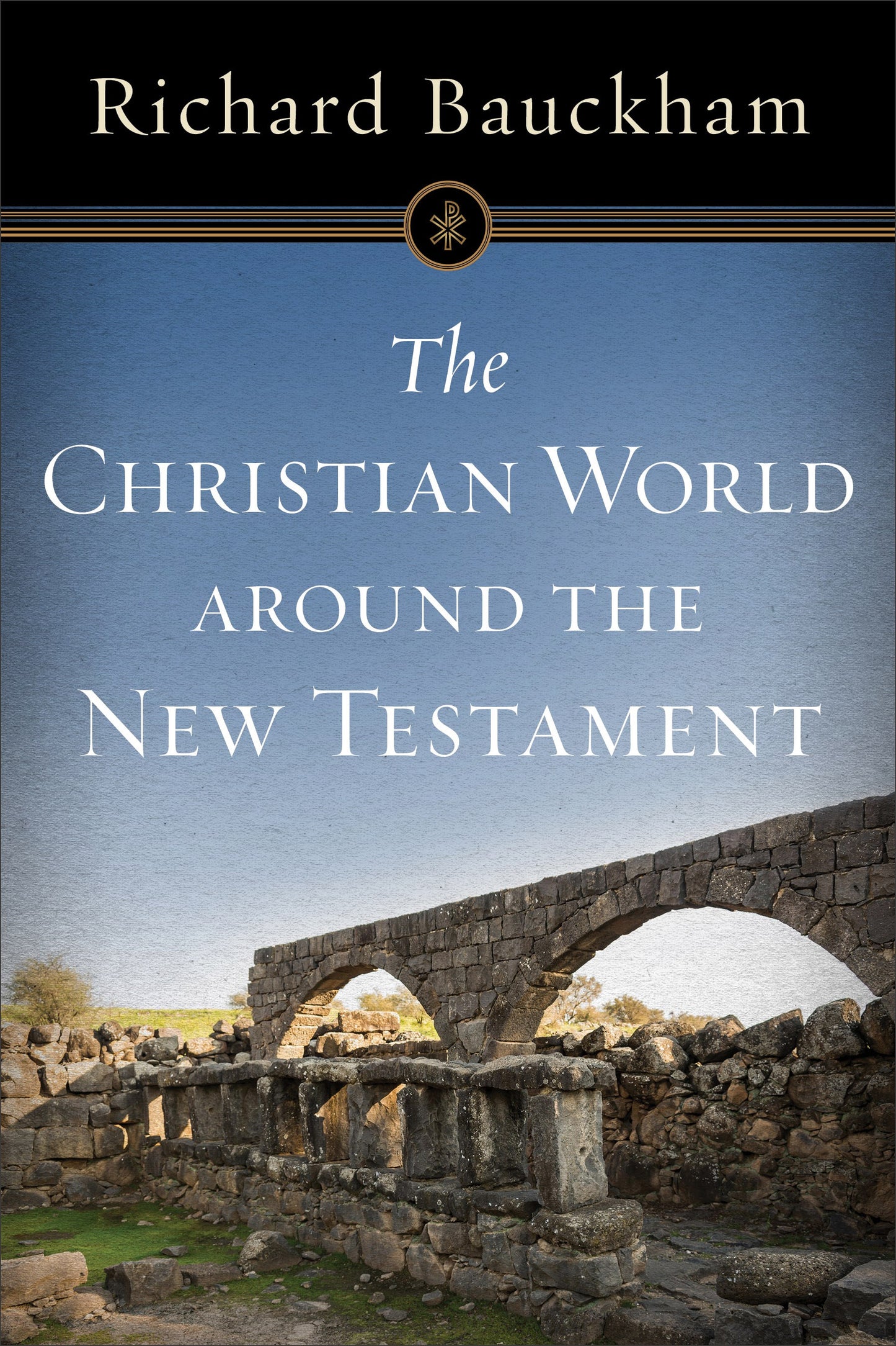 The Christian World Around The New Testament