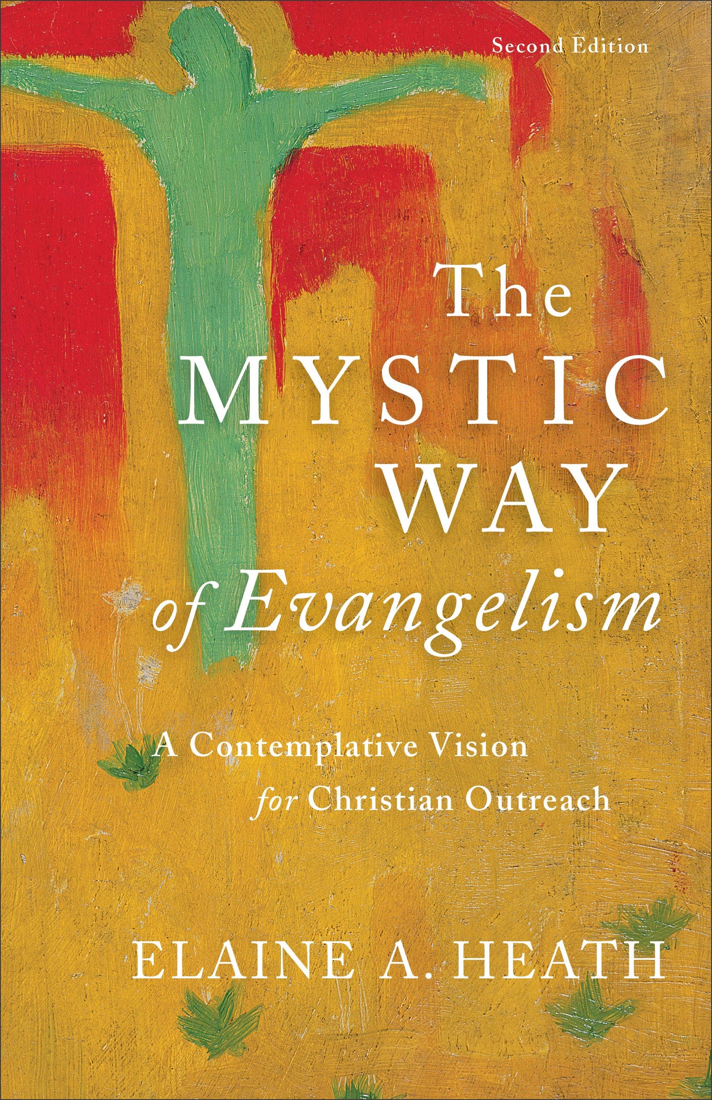 The Mystic Way Of Evangelism (Second Edition)