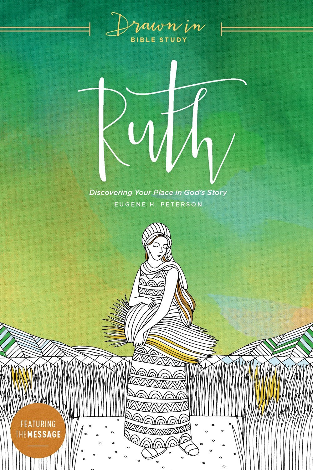 Ruth: Discovering Your Place In God's Story (Drawn In Bible Study)