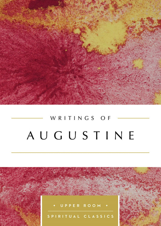 Writings Of Augustine (Upper Room Classics)