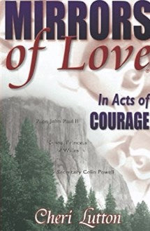 Mirrors Of Love In Acts Courage