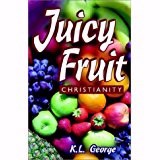 Juicy Fruit Christianity