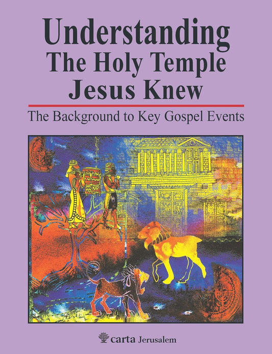 Understanding The Holy Temple Jesus Knew