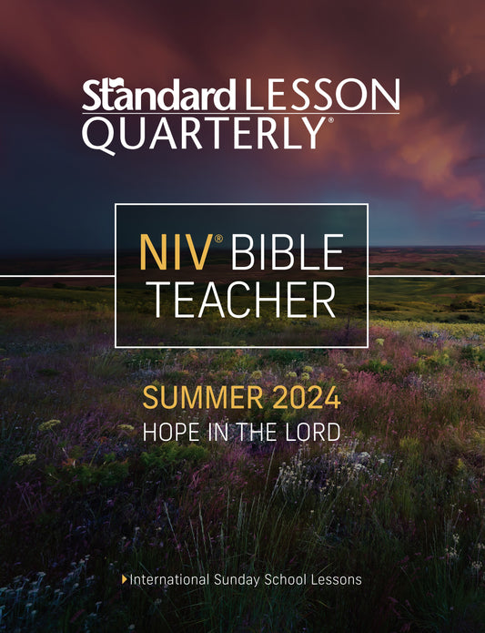 Standard Lesson Quarterly Summer 2025: Adult Bible Teacher (NIV) (#6280)