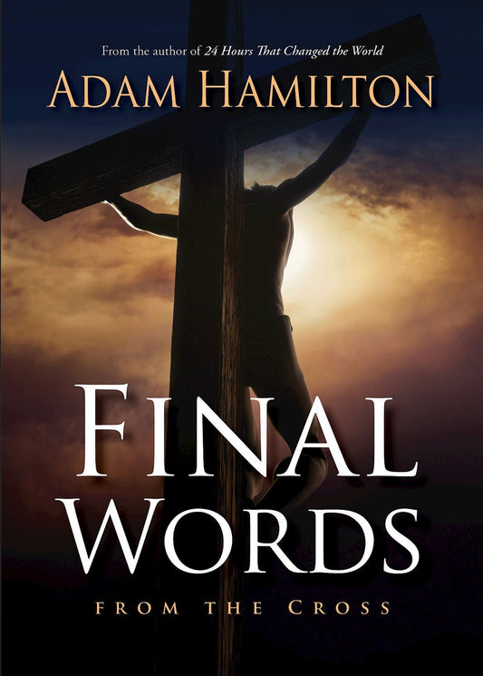 Final Words From The Cross-Softcover