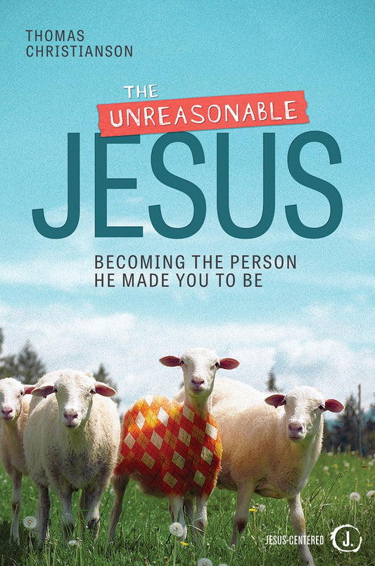 The Unreasonable Jesus