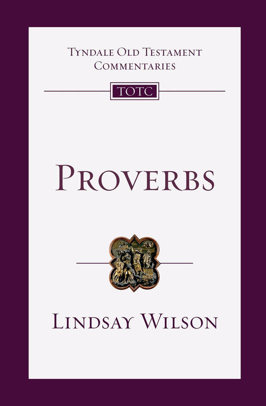 Proverbs (Tyndale Old Testament Commentaries)