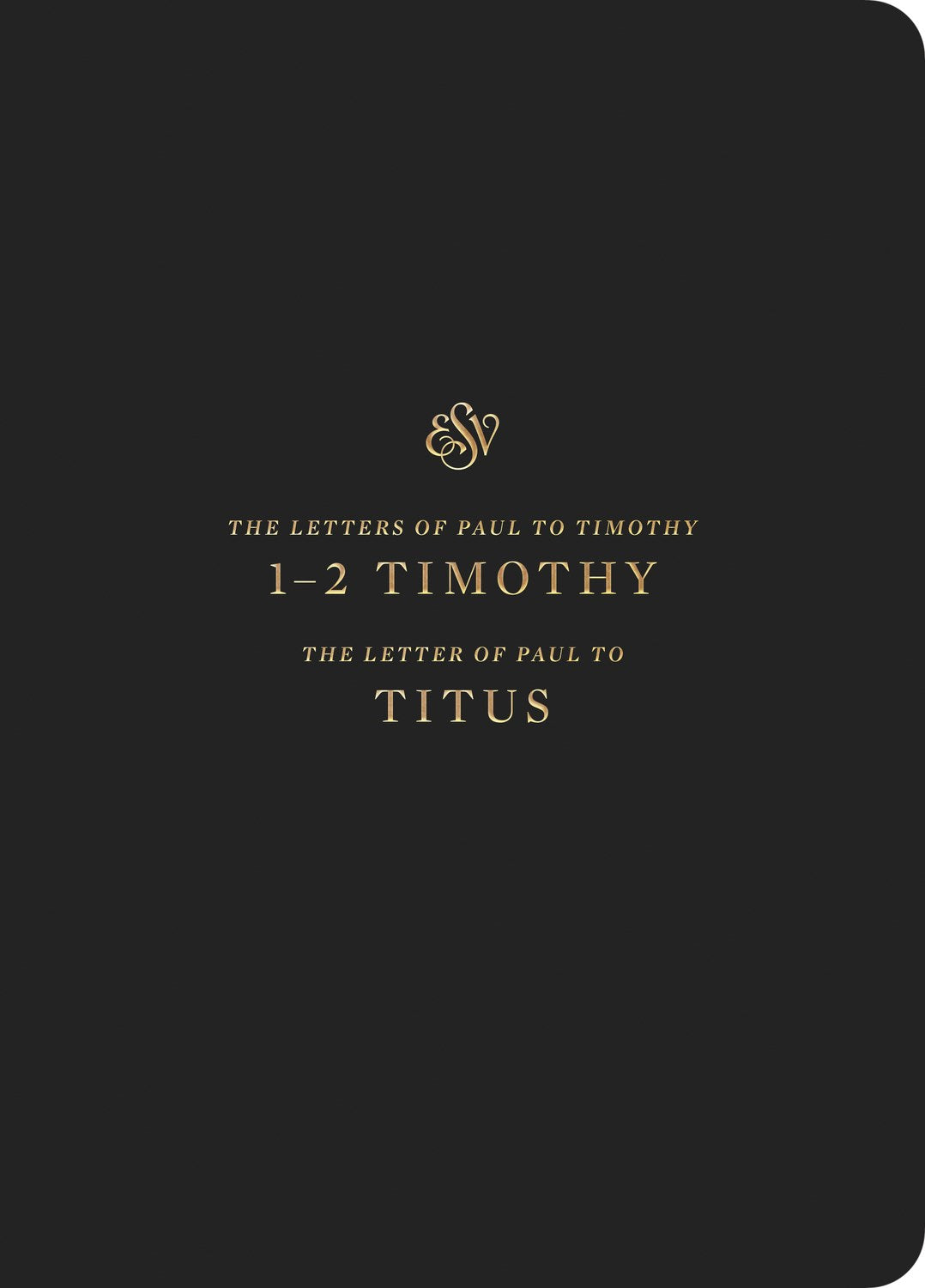 ESV Scripture Journal: 1-2 Timothy And Titus-Black Softcover