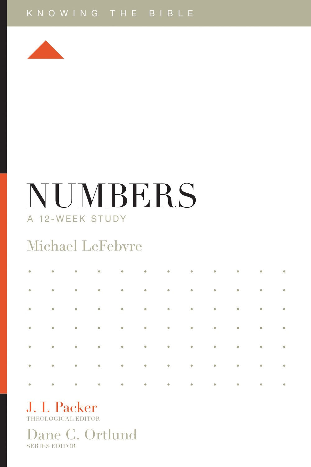 Numbers: A 12-Week Study (Knowing The Bible)