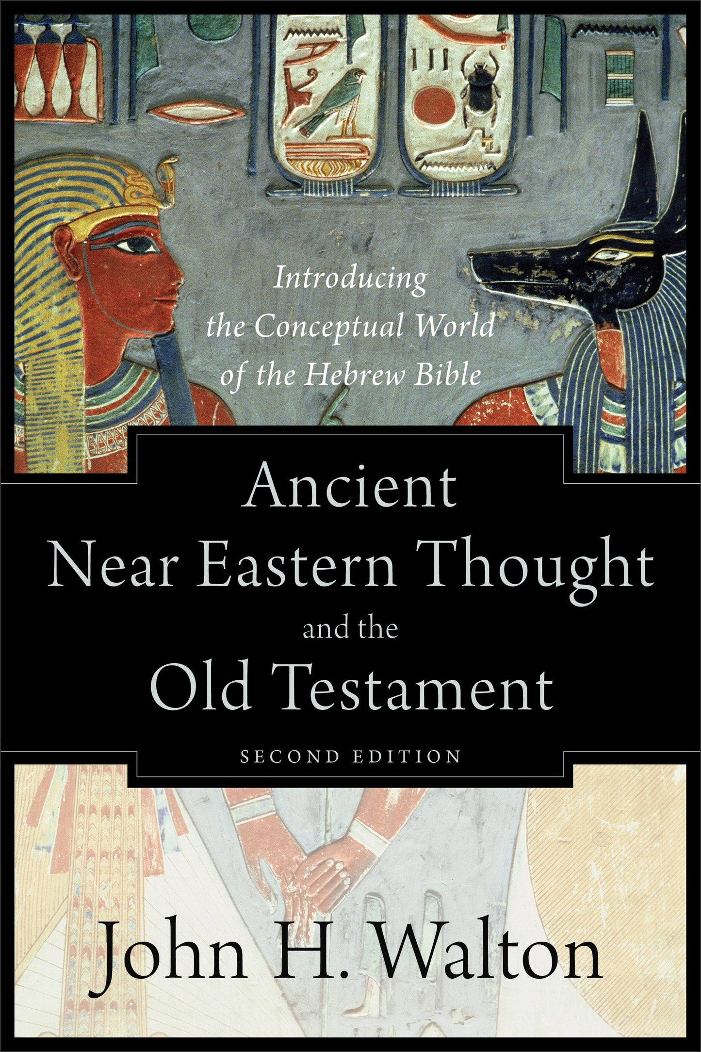 Ancient Near Eastern Thought And The Old Testament (Second Edition)