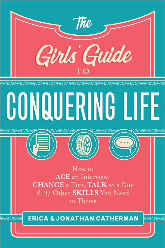 The Girls' Guide To Conquering Life