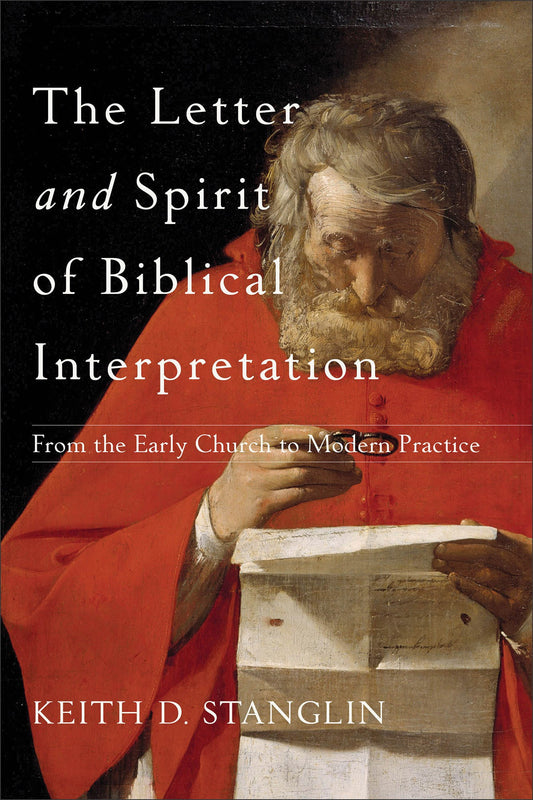 The Letter And Spirit Of Biblical Interpretation