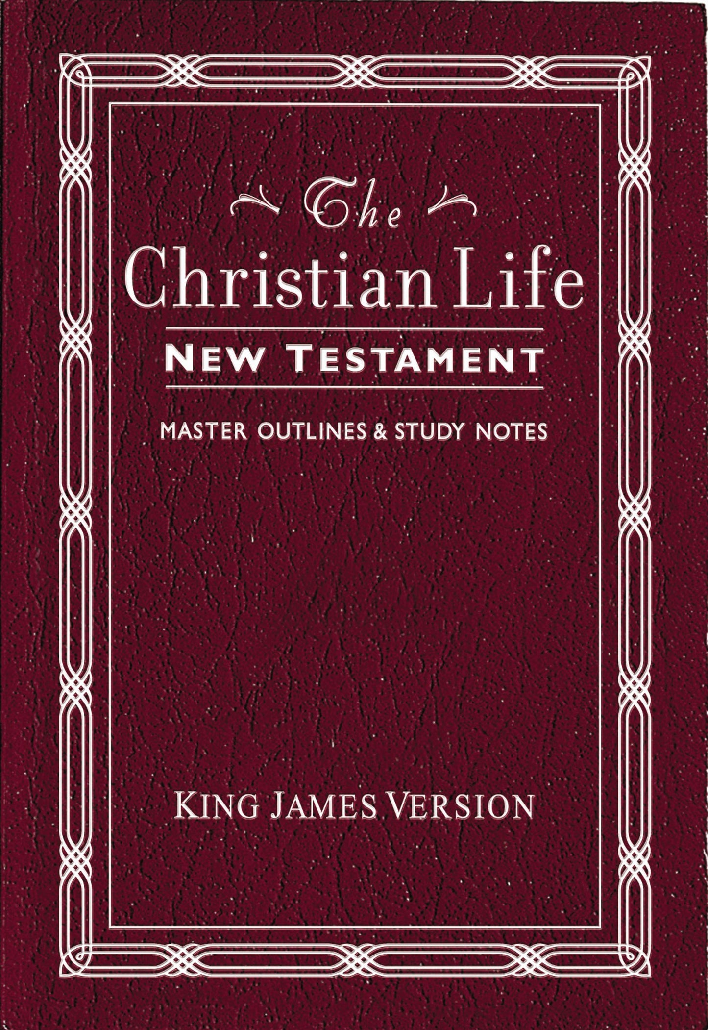 KJV Christian Life New Testament-Burgundy Leatherflex