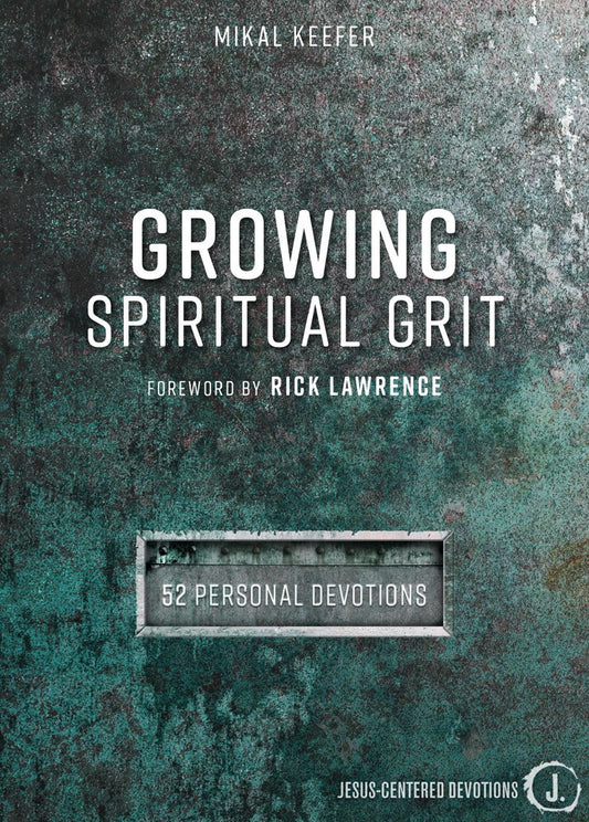 Growing Spiritual Grit: 52 Personal Devotions