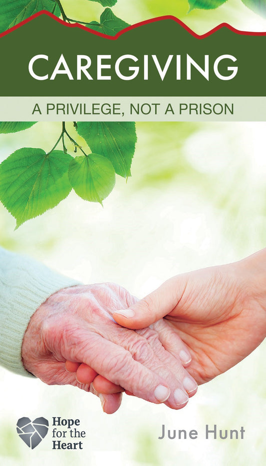 Caregiving (Hope For The Heart)