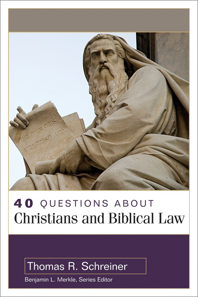40 Questions About Christians And Biblical Law