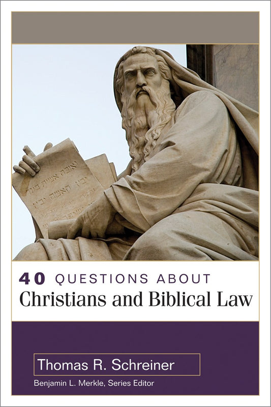 40 Questions About Christians And Biblical Law