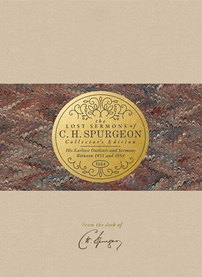 The Lost Sermons Of C. H. Spurgeon Volume IV-Collector's Edition