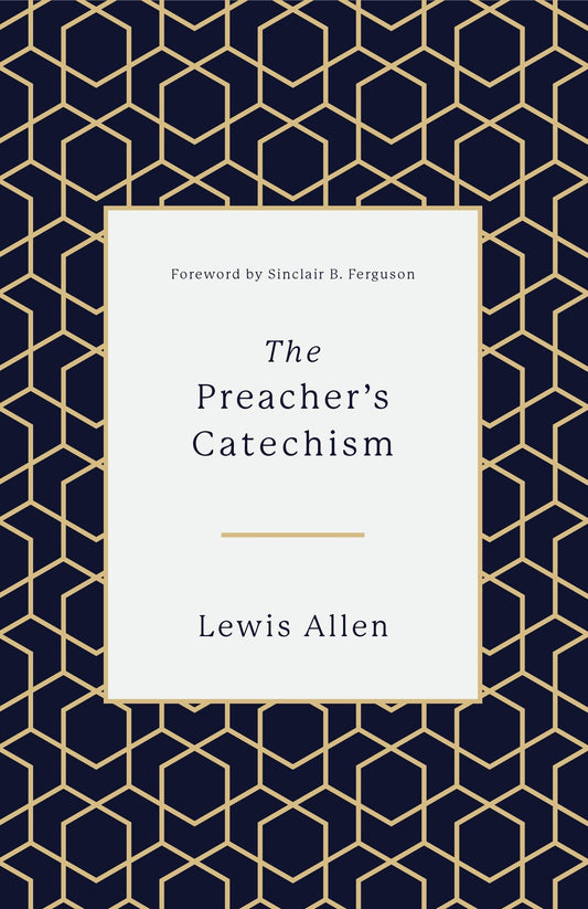 The Preacher's Catechism