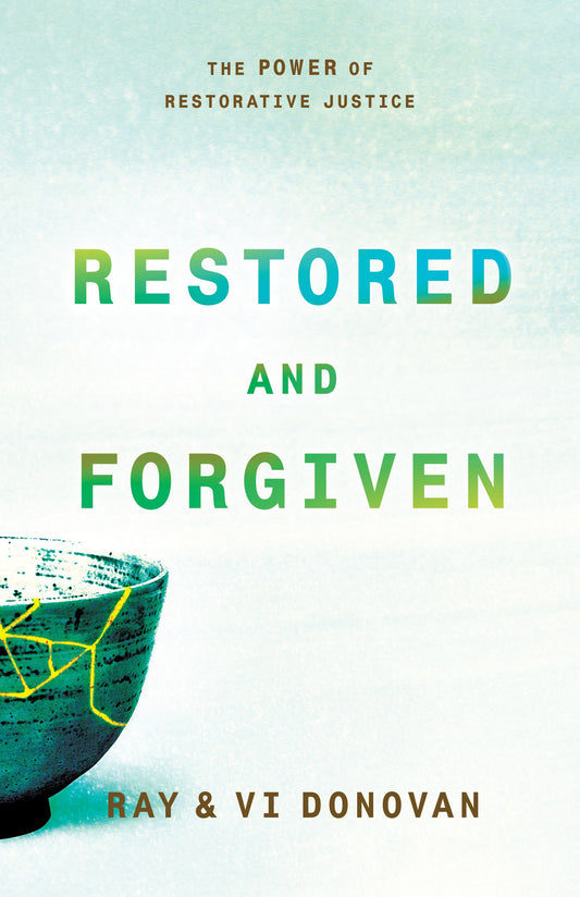 RESTORED AND FORGIVEN