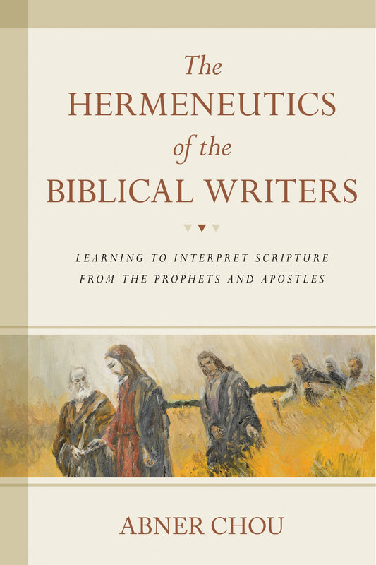 The Hermeneutics Of The Biblical Writers