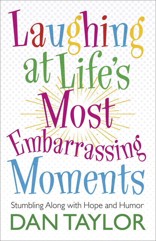 Laughing At Life's Most Embarrassing Moments