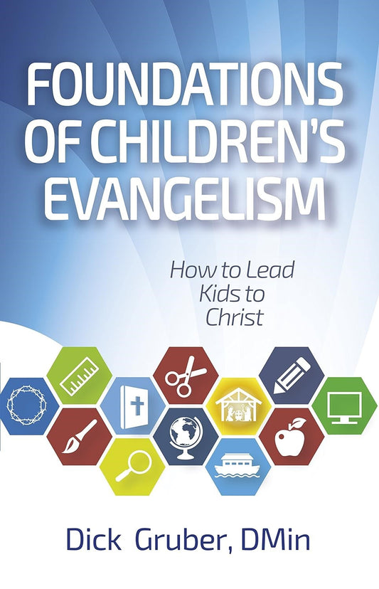 Foundations Of Children's Evangelism