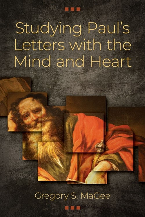 Studying Paul s Letters With The Mind And Heart