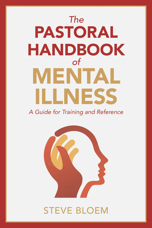 The Pastoral Handbook Of Mental Illness