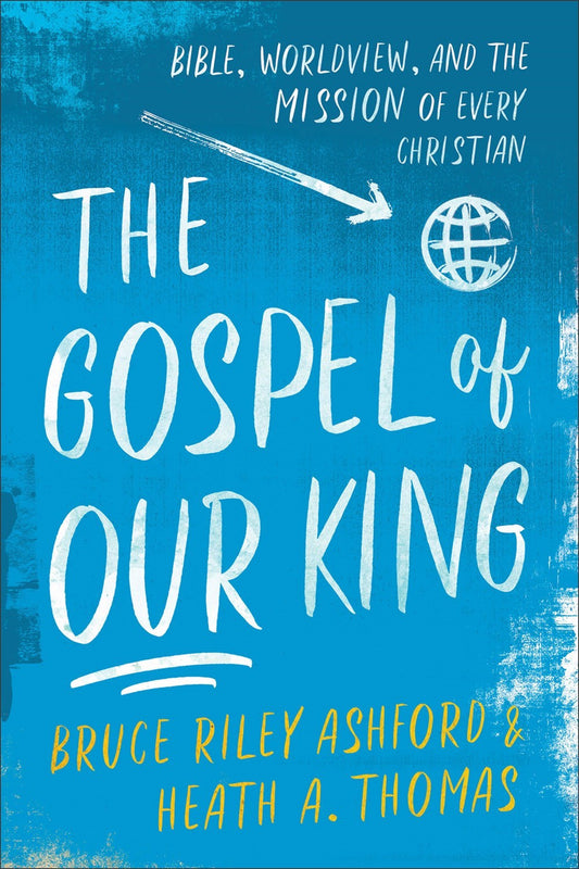 The Gospel Of Our King