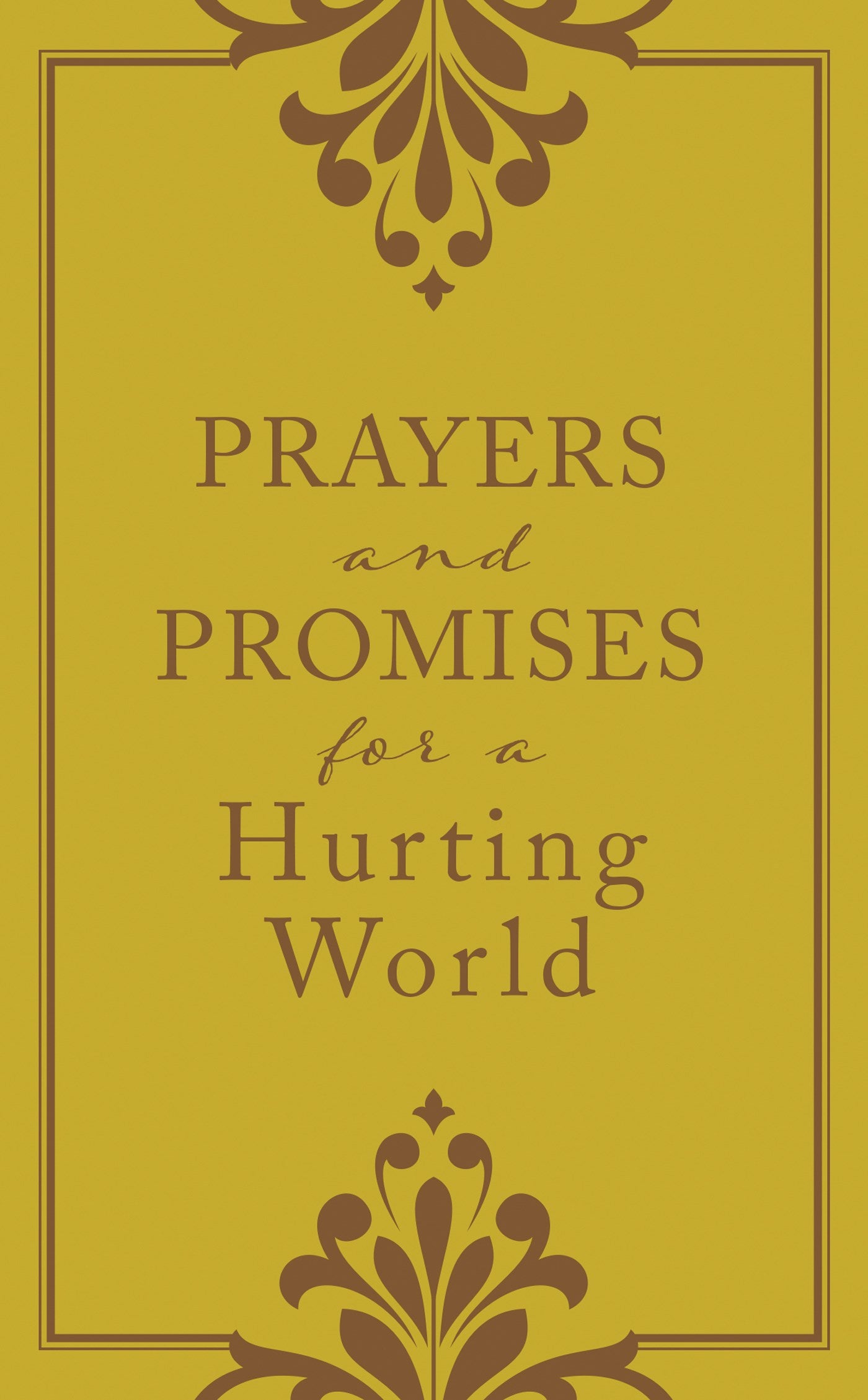 Prayers And Promises For A Hurting World