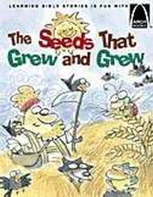The Seeds That Grew And Grew (Arch Books)