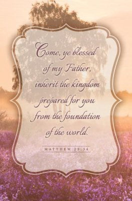 Bulletin-Come Ye Blessed To My Father...(Matthew 25:24  KJV) (Pack Of 100)